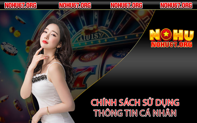 Chính sách sử dụng thông tin cá nhân